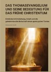 Das Thomasevangelium und seine Bedeutung für das frühe Christentum