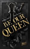 Be Our Queen