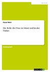 Die Rolle der Frau im Islam und in der Türkei