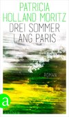 Drei Sommer lang Paris