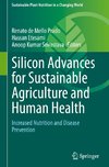 Silicon Advances for Sustainable Agriculture and Human Health