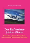 Der Ruf meiner (deiner) Seele