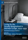 Caring for the Socially Marginalised in Interwar Europe, 1919¿1939