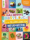 Das große Bastelbuch für die Allerkleinsten Naturmaterial