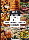 Ninja Double Stack XL Heißluftfritteuse Kochbuch