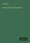 Trial of Robert N. Woodworth