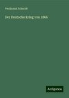 Der Deutsche Krieg von 1866