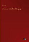 A Grammar of the French language