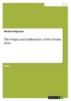 The Origin and Authenticity of the Frisian Fives