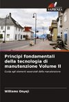 Principi fondamentali della tecnologia di manutenzione Volume II