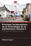 Principes fondamentaux de la technologie de la maintenance Volume II