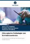 Chirurgische Pathologie von Schilddrüsenkrebs