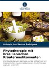 Phytotherapie mit brasilianischen Kräutermedikamenten