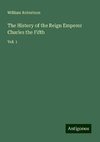 The History of the Reign Emperor Charles the Fifth