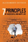 7 Principles of Successful and Happy Life