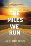 The Miles We Run