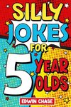 Silly Jokes For 5 Year Olds