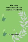 The Story of Pocahontas and Captain John Smith