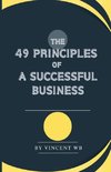 The 49 Principles Of A Successful Business