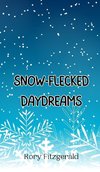 Snow-Flecked Daydreams