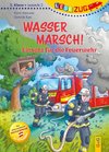 LESEZUG/2. Klasse - Lesestufe 2: Wasser marsch! Einsatz für die Feuerwehr