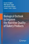 Biological Outlook to Improve the Nutritive Quality of Bakery Products