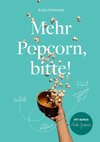 Mehr Popcorn, bitte!