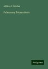 Pulmonary Tuberculosis