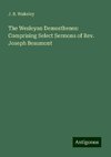 The Wesleyan Demosthenes: Comprising Select Sermons of Rev. Joseph Beaumont