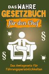 Das wahre Gesetzbuch für den Chef