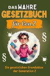 Das wahre Gesetzbuch für Gen Z