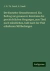 Der Rastatter Gesandtenmord. Ein Beitrag zur genaueren Kenntniss des geschichtlichen Herganges, zum Theil nach mündlichen, bald nach der That erhaltenen Mittheilungen