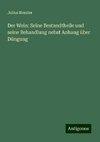 Der Wein: Seine Bestandtheile und seine Behandlung nebst Anhang über Düngung