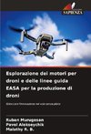 Esplorazione dei motori per droni e delle linee guida EASA per la produzione di droni