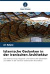 Islamische Gedanken in der iranischen Architektur