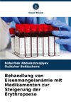 Behandlung von Eisenmangelanämie mit Medikamenten zur Steigerung der Erythropoese