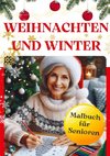 Weihnachten und Winter - Malbuch für Senioren