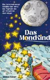 Das Mondkind - Eine herzerwärmende Geschichte über Werte und Tugenden aus der Perspektive eines Kindes - inkl. Schlaflieder Playlist