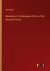 Mammon; or, Covetousness the sin of the Christian Church