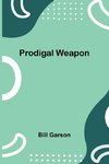 Prodigal Weapon