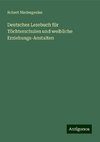 Deutsches Lesebuch für Töchterschulen und weibliche Erziehungs-Anstalten