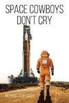 Space Cowboys Don't Cry