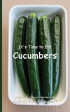 It's Time to Eat Cucumbers