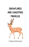 Snowflakes and Christmas Miracles