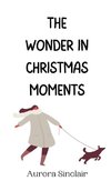 The Wonder in Christmas Moments