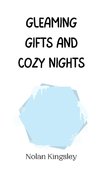 Gleaming Gifts and Cozy Nights