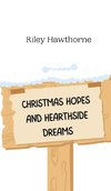 Christmas Hopes and Hearthside Dreams