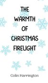 The Warmth of Christmas Firelight