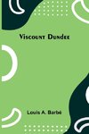 Viscount Dundee