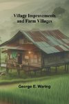 Village Improvements and Farm Villages